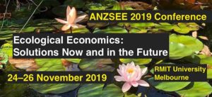 Ecological Economics: Solutions Now and in the Future (ANZSEE 2019 Conference)